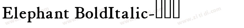 Elephant BoldItalic字体转换 Elephant BoldItalic字体转换